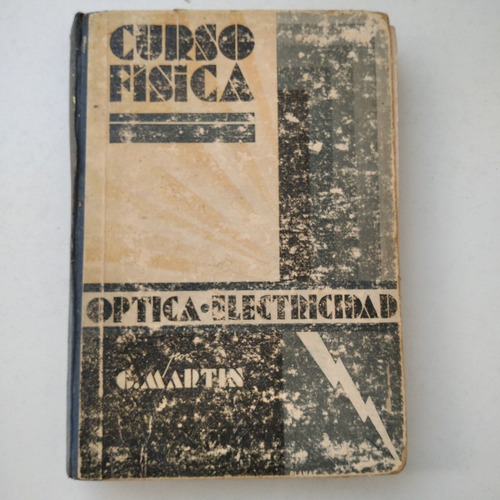 Curso De Fisica Optica - Electricidad G. Martín