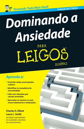 Dominando a ansiedade para leigos, de Elliott, Charle H.. Starling Alta Editora E Consultoria  Eireli, capa mole em português, 2015