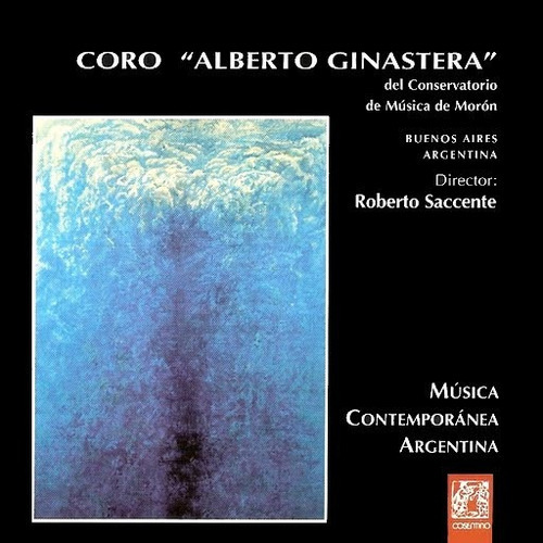 Coro Alberto Ginastera - Obras Corales Argentinas - Cd