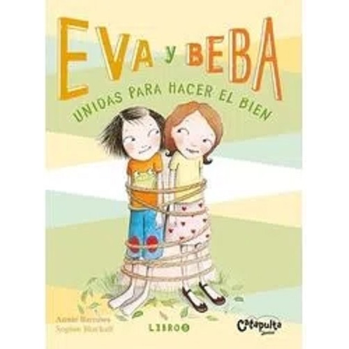 Eva Y Beba 5 - Unidas Para Hacer El Bien - Catapulta