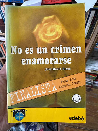 No Es Un Crimen Enamorarse - José Maria Plaza - Edebe