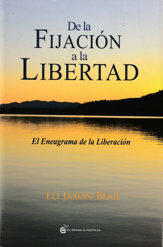 De La Fijación A La Libertad. Eli Jaxon - Bear