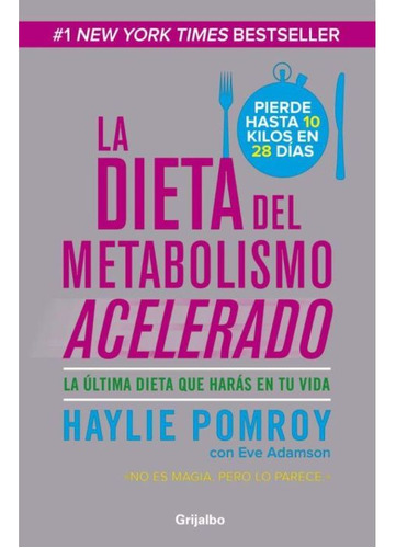 La Dieta Del Metabolismo Acelerado - Haylie Pomroy - Libro