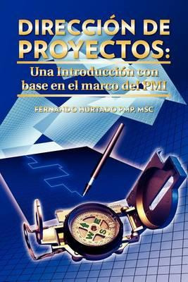 Libro Direccion De Proyectos - Fernando Hurtado Pmp Msc