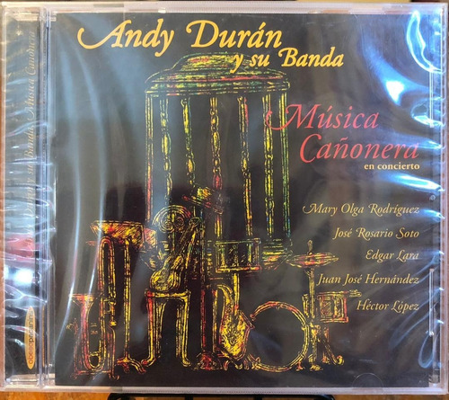 Cd - Andy Durán Y Su Banda / Música Cañonera. Album (2004)