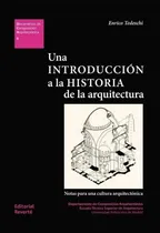 Comprar Una Introduccion A La Historia De La Arquitectura - Tedeschi