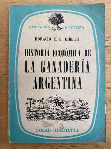 Historia Economica De La Ganaderia Argentina - Giberti (k6) (Usado)