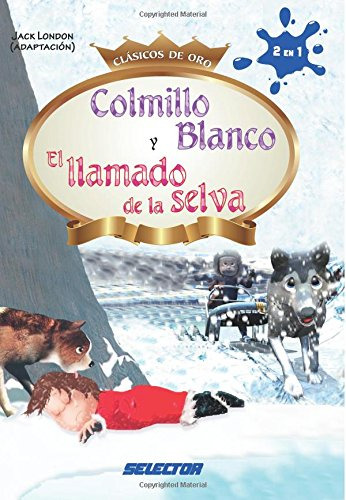 Colmillo Blanco Y El Llamado De La Selva: 2 En 1