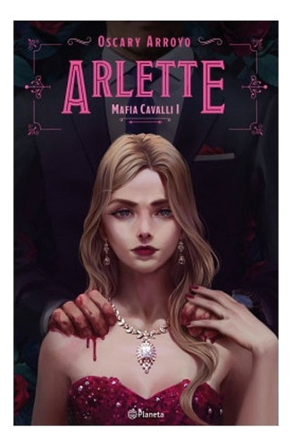 Libro Fisico Arlette (mafia Cavalli I). Oscary Arroyo