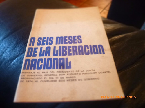 A Seis Meses De La Liberación Nacional 11 -03-74 (215-3