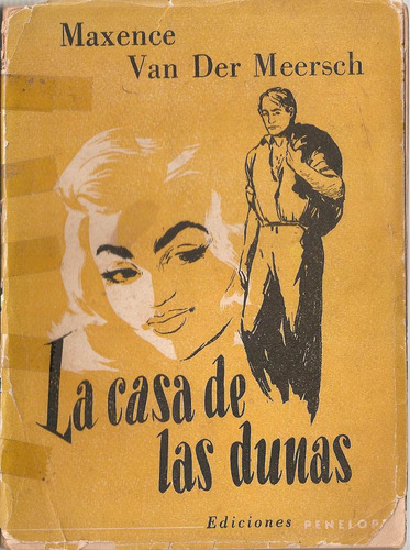 La Casa De Las Dunas - Maxence Van Der Meersch - Penelope