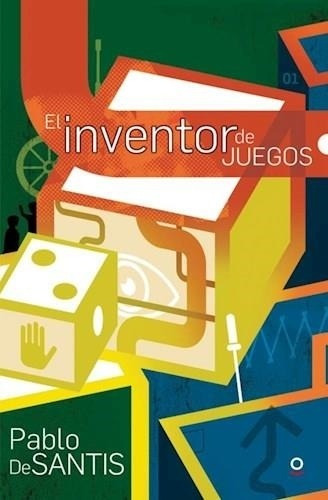 El Inventor De Juegos - Pablo De Santis - Loqueleo 