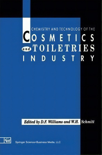 Chemistry And Technology Of The Cosmetics And Toiletries Industry : First Edition, De S. D. Williams. Editorial Springer, Tapa Blanda En Inglés