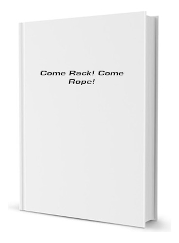 Libro:  Come Rack! Come Rope!