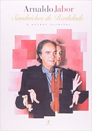 Livro Sanduíches De Realidade Arnaldo Jabor