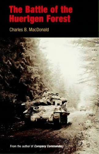 The Battle Of The Huertgen Forest, De Charles B. Macdonald. Editorial University Pennsylvania Press, Tapa Blanda En Inglés