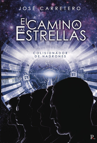 El Camino A Las Estrellas, De Carretero Arévalo, José. Editorial Punto Rojo Editorial, Tapa Blanda En Español