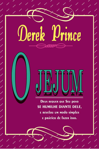 Livro O Jejum / Derek Prince