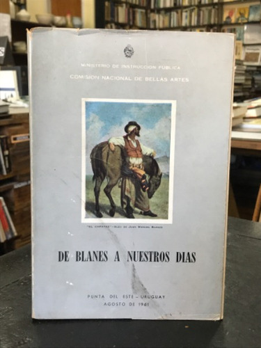 De Blanes A Nuestros Dias - Comision De Bellas Artes 
