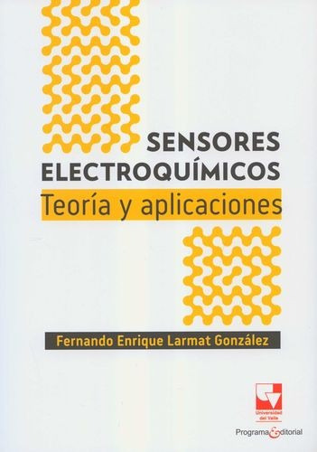 Libro Sensores Electroquímicos. Teoría Y Aplicaciones