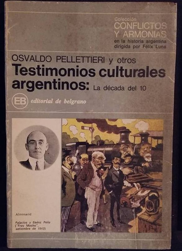 Testimonios Culturales Argentinos Decada Del 10 Pellettieri
