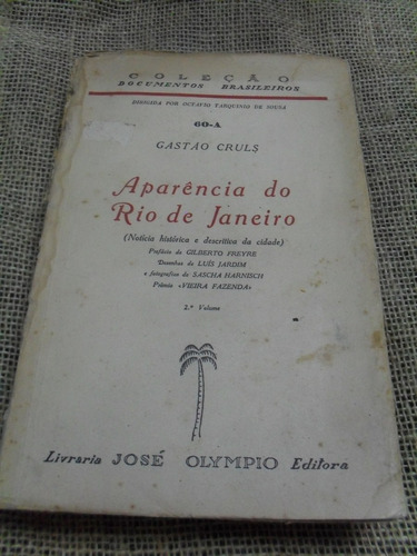 Aparência Do Rio De Janeiro Gastão Cruls - 1949   2 ª Vol