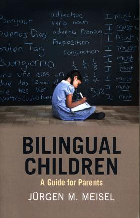 Libro Bilingual Children : A Guide For Parents