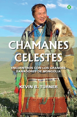 Chamanes Celestes - Turner, Kevin B.
