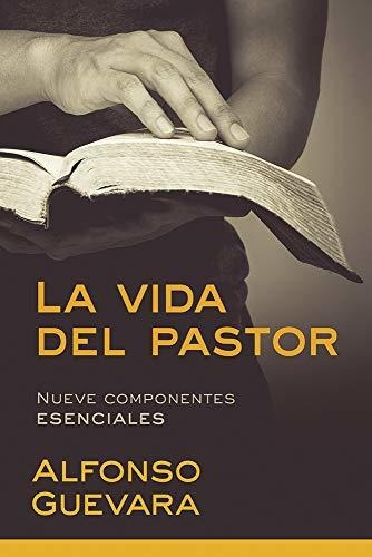 Libro : La Vida Del Pastor / The Pastors Life Nueve...