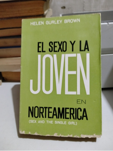 El Sexo Y La Joven En Norteamérica Helen Gurley Brown Rp23 