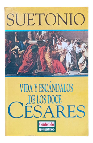 Libro  Vida Y Escándalos De Los Doce Césares  - Suetonio 