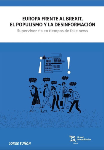 Europa Frente Al Brexit,populismo Y Desinformacion, De Tuñon, Jorge. Editorial Tirant Humanidades, Tapa Blanda En Español