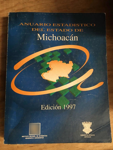 Anuario Estadistico Del Estado De Michoacán - 1997 - Inegi