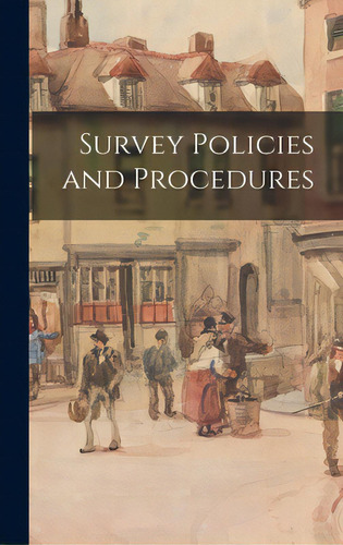 Survey Policies And Procedures, De Anonymous. Editorial Hassell Street Pr, Tapa Dura En Inglés
