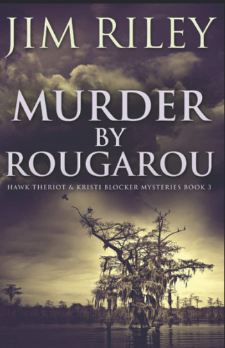 Libro: Murder By Rougarou (hawk Theriot & Kristi Blocker