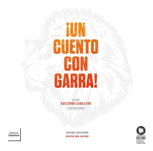 Libro Un Cuento Con Garra - Caballero Perez, Guillermo