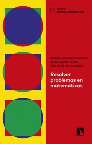 Resolver Problemas En Matematicas, De Fernández Fernández, Santiago. Editorial Los Libros De La Catarata, Tapa Blanda, Edición 1 En Español, 2023