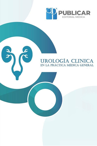 Libro: Urología Clínica En La Práctica Médica General (tomo)