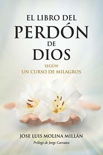 Libro : El Libro Del Perdon De Dios - Molina Millan, Jose.