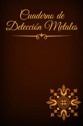 Cuaderno De Deteccion De Metales: Revista De Detectores De M