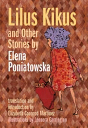 Lilus Kikus And Other Stories By Elena Poniatowska, De Elena Poniatowska. Editorial University New Mexico Press, Tapa Blanda En Inglés