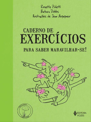 Caderno De Exercícios Para Saber Maravilhar-se, De Poletti, Rosette. Editora Vozes, Capa Mole Em Português