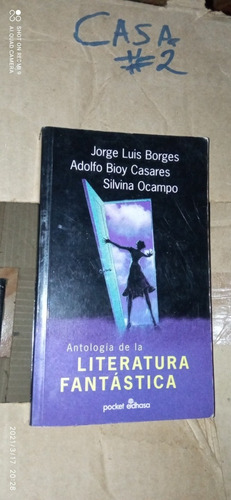 Antología De Literatura Fantástica. Borges, Caseres Y Ocampo