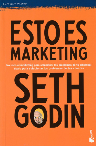 Esto Es Marketing. Seth Godin