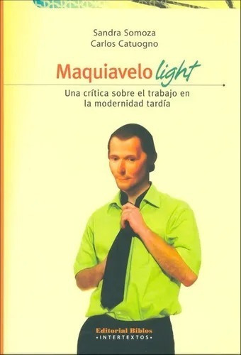 Maquiavelo Light - Carlos Catuogno / Sandra Somoza - Biblos