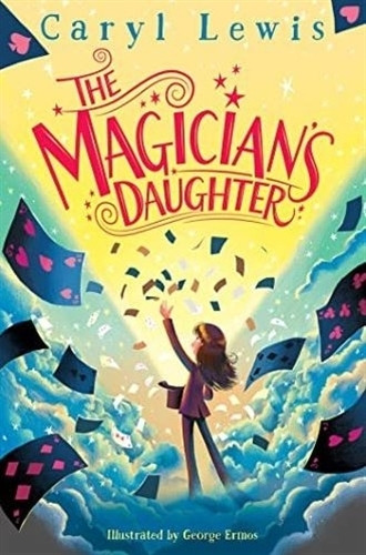 The Magicians Daughter - Caryl Lewis, De Lewis, Caryl. Editorial Macmillan Children Books, Tapa Blanda En Inglés Internacional, 2023