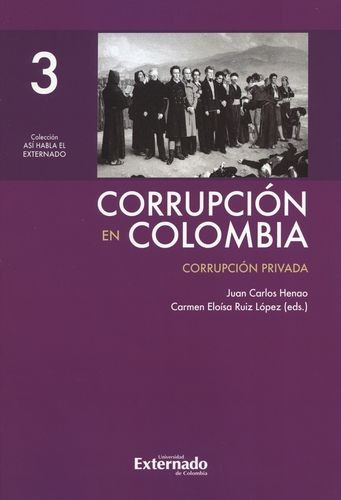 Libro Corrupción En Colombia. Corrupción Privada. Tomo Iii