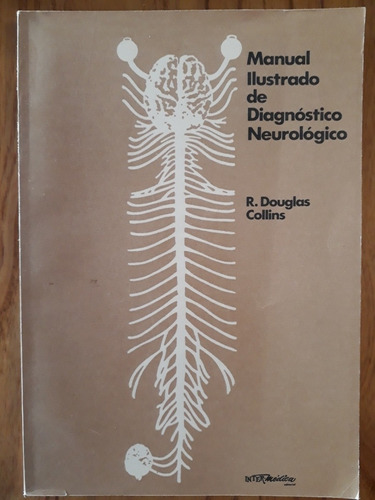 Manual Ilustrado De Diagnóstico Neurologico- Douglas Collins