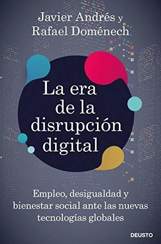 La Era De La Disrupción Digital, De Rafael Doménech Vilariño. Editorial Deusto, Tapa Blanda En Español, 2020