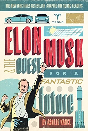 Book : Elon Musk And The Quest For A Fantastic Future You...